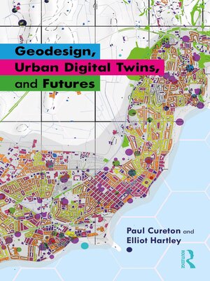 cover image of Geodesign, Urban Digital Twins, and Futures
